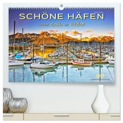 Schöne Häfen zwischen Alaska und Vietnam (hochwertiger Premium Wandkalender 2025 DIN A2 quer), Kunstdruck in Hochglanz