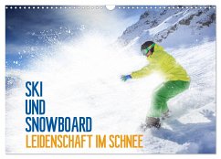 Ski und Snowboard - Leidenschaft im Schnee (Wandkalender 2025 DIN A3 quer), CALVENDO Monatskalender
