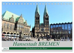 Hansestadt Bremen - Ein Stadtstaat an der Weser (Tischkalender 2025 DIN A5 quer), CALVENDO Monatskalender - Calvendo;Klünder, Günther