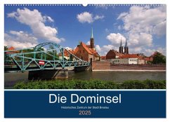 Die Dominsel - Historisches Zentrum der Stadt Breslau (Wandkalender 2025 DIN A2 quer), CALVENDO Monatskalender