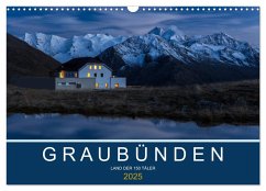 Graubünden - Land der 150 Täler (Wandkalender 2025 DIN A3 quer), CALVENDO Monatskalender