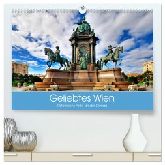 Geliebtes Wien. Österreichs Perle an der Donau (hochwertiger Premium Wandkalender 2025 DIN A2 quer), Kunstdruck in Hochglanz
