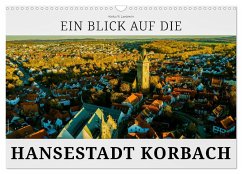 Ein Blick auf die Hansestadt Korbach (Wandkalender 2025 DIN A3 quer), CALVENDO Monatskalender