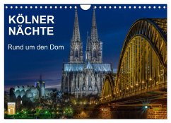 Kölner Nächte. Rund um den Dom. (Wandkalender 2025 DIN A4 quer), CALVENDO Monatskalender - Calvendo;Seethaler, Thomas