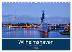 Wilhelmshaven - Sonne, Küste und Meer (Wandkalender 2025 DIN A3 quer), CALVENDO Monatskalender - Calvendo;Müller, Birgit