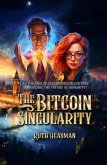 The Bitcoin Singularity (Singularity Series, #1) (eBook, ePUB)