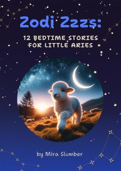 Cover Zodi Zzzs: 12 Bedtime Stories for Little Aries (eBook, ePUB)