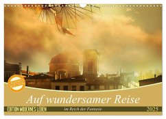 Auf wundersamer Reise im Reich der Fantasie (Wandkalender 2025 DIN A3 quer), CALVENDO Monatskalender - Calvendo;Kuckenberg-Wagner, Brigitte