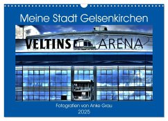 Meine Stadt Gelsenkirchen (Wandkalender 2025 DIN A3 quer), CALVENDO Monatskalender - Calvendo;Grau, Anke