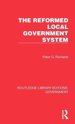 The Reformed Local Government System - Richards, Peter G