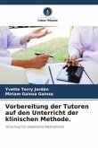 Vorbereitung der Tutoren auf den Unterricht der klinischen Methode.