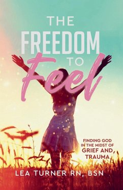 The Freedom To Feel - Turner, Lea