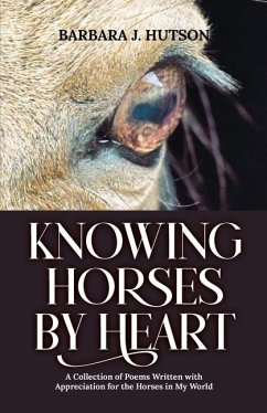 Knowing Horses by Heart - Hutson, Barbara J