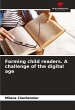 Forming child readers. A challenge of... - Bild 1