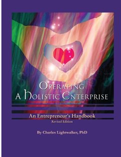 Operating a Holistic Enterprise Tips of the Trade - Lightwalker, Charles