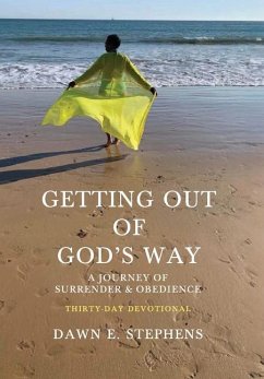 Getting Out Of God's Way - Stephens, Dawn E