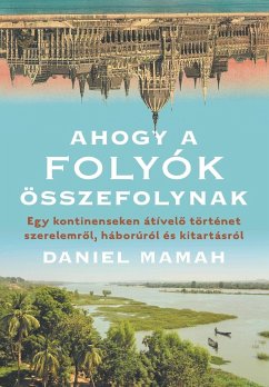 Ahogy A Folyok Osszefolynak - Mamah, Daniel