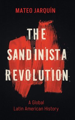 The Sandinista Revolution - Jarquín, Mateo