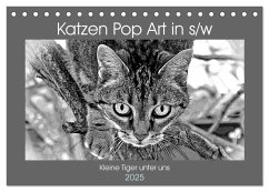 Katzen Pop Art in s/w - Kleine Tiger unter uns (Tischkalender 2025 DIN A5 quer), CALVENDO Monatskalender