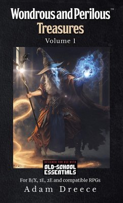 Wondrous and Perilous Treasures¿, volume 1, Old School Fantasy - Dreece, Adam