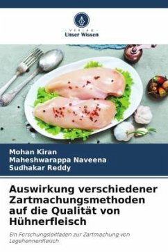 Auswirkung verschiedener Zartmachungsmethoden auf die Qualität von Hühnerfleisch - Kiran, Mohan;Naveena, Maheshwarappa;Reddy, Sudhakar