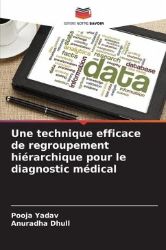 Une technique efficace de regroupement hiérarchique pour le diagnostic médical - Yadav, Pooja;Dhull, Anuradha