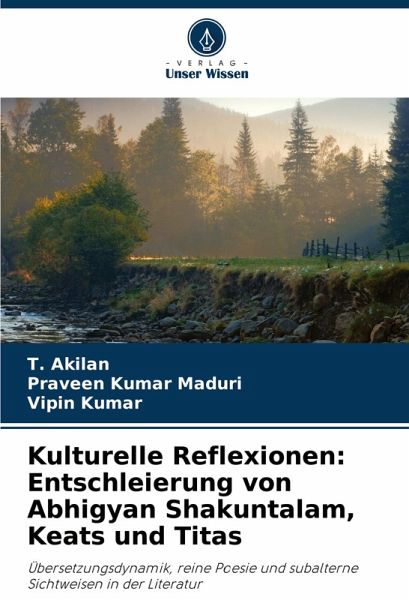 Kulturelle Reflexionen: Entschleierung von Abhigyan Shakuntalam, Keats und Titas