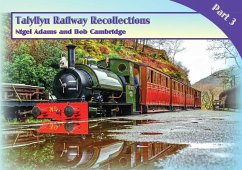 Talyllyn Railway Recollections Part 3 - Adams, Nigel; Cambridge, Bob