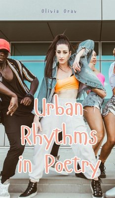 Urban Rhythms in Poetry - Orav, Olivia