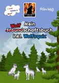 Mein Wolf(Freund)schaftbuch inkl. Wolfsquiz + zwei Gesellschaftsspiele [Softcover Edition]