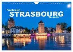 Frankreich - Strasbourg (Wandkalender 2025 DIN A4 quer), CALVENDO Monatskalender