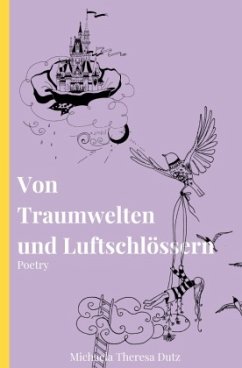 Von Traumwelten und Luftschlössern - Michaela, Dutz