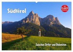 Südtirol - Zwischen Ortler und Dolomiten (Wandkalender 2025 DIN A2 quer), CALVENDO Monatskalender