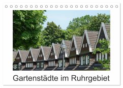 Gartenstädte im Ruhrgebiet (Tischkalender 2025 DIN A5 quer), CALVENDO Monatskalender