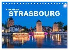 Frankreich - Strasbourg (Tischkalender 2025 DIN A5 quer), CALVENDO Monatskalender - Calvendo;Schickert, Peter