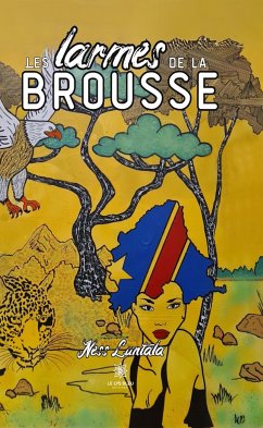 Les larmes de la brousse (eBook, ePUB) - Luntala, Ness