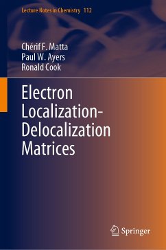 Electron Localization-Delocalization Matrices (eBook, PDF) - Matta, Chérif F.; Ayers, Paul W.; Cook, Ronald