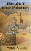 A Rosetta Key for Ancestral Pueblo History (eBook, ePUB)