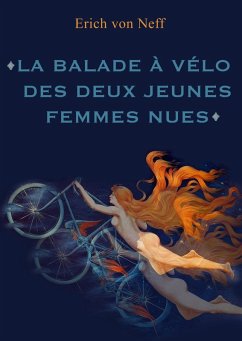 La Balade à vélo des deux femmes nues (eBook, ePUB) Cover La Balade à vélo des deux femmes nues (eBook, ePUB)