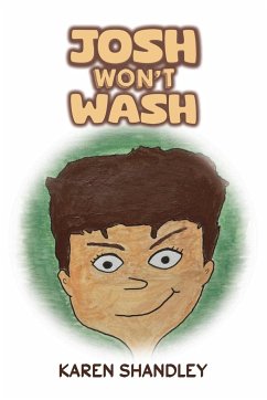 Josh Won't Wash - Shandley, Karen