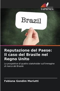 Reputazione del Paese: Il caso del Brasile nel Regno Unito - Mariutti, Fabiana Gondim