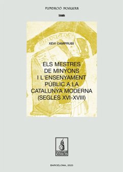 Els mestres de minyons i l'ensenyament públic a la Catalunya moderna (segles XVI-XVIII)