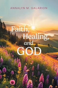 Faith, Healing, and God