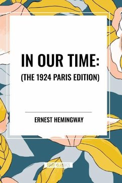 In Our Time: - Hemingway, Ernest