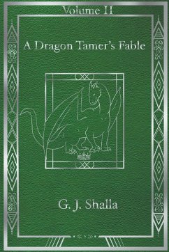 A Dragon Tamer's Fable - Shalla, G. J.