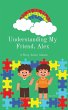 Understanding My Friend, Alex - Bild 1