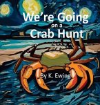 We're Going on a Crab Hunt