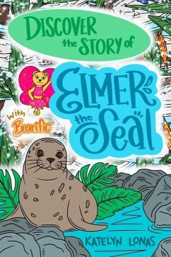 Discover the Story of Elmer the Seal with Bearific - Lonas, Katelyn
