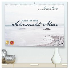 Sehnsucht Meer - Poesie der Stille (hochwertiger Premium Wandkalender 2025 DIN A2 quer), Kunstdruck in Hochglanz