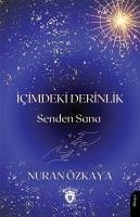 Icimdeki Derinlik;Senden Sana - Özkaya, Nuran